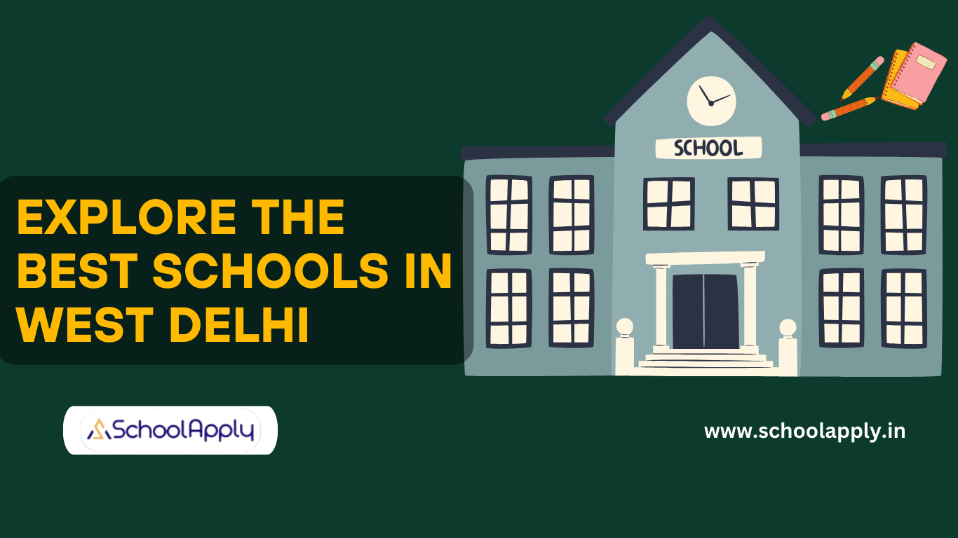 Explore the Best Schools in West Delhi