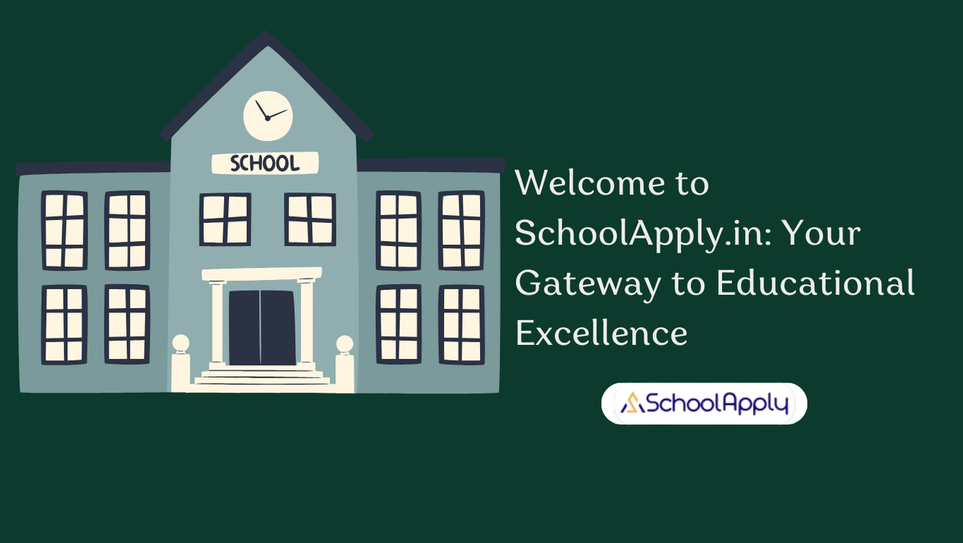 Welcome to SchoolApply.in: Your Gateway to Educational Excellence