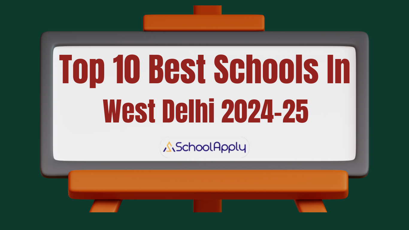 List of Top 10 Best Schools In West Delhi 2024-25: with Fee, Review, Admission, Curriculum, Facility & more