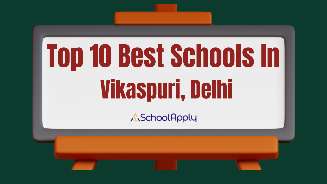 Top 10 Schools in Vikaspuri 2024-25 with Fees Structure, Admission Process & More