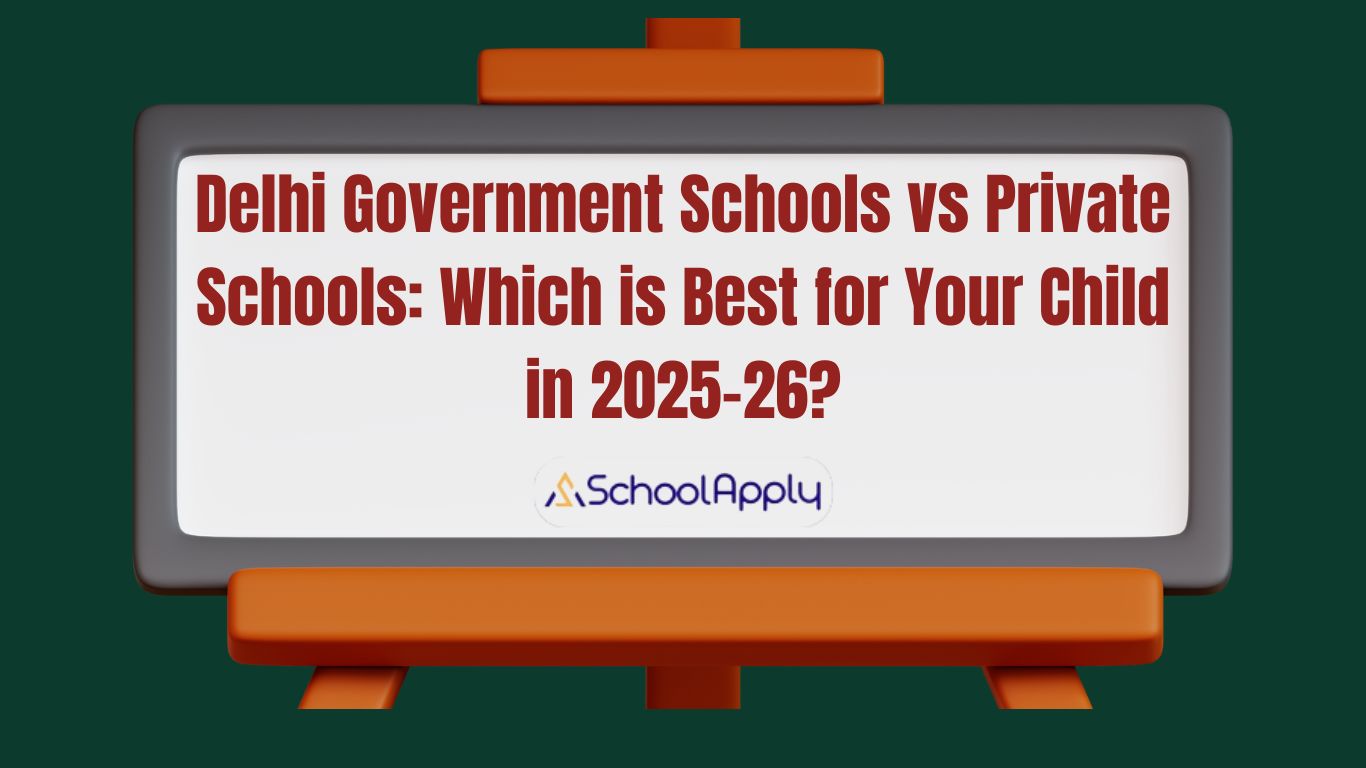 Delhi Government Schools vs Private Schools: Which is Best for Your Child in 2025-26?