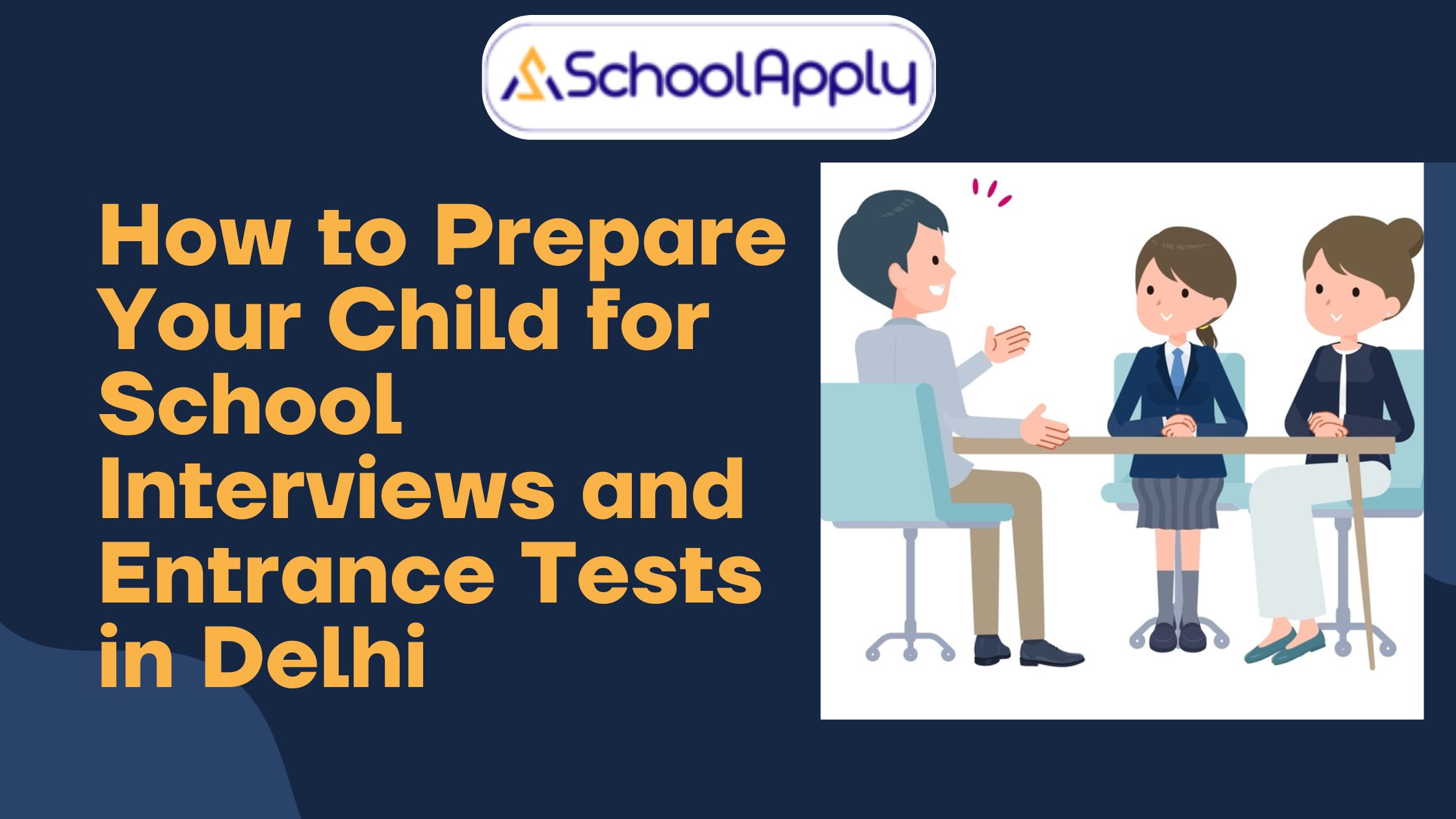 How to Prepare Your Child for School Interviews and Entrance Tests in Delhi