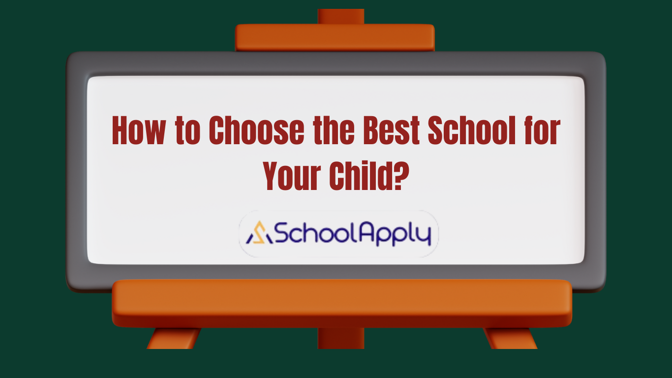 How to Choose the Best School for Your Child?
