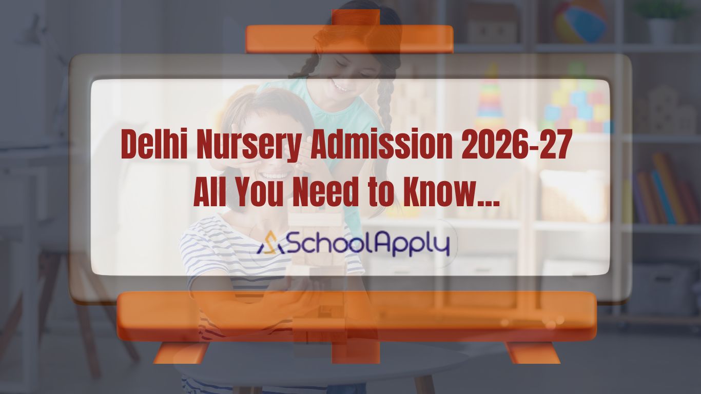 Delhi Nursery Admission 2026–27: All You Need to Know