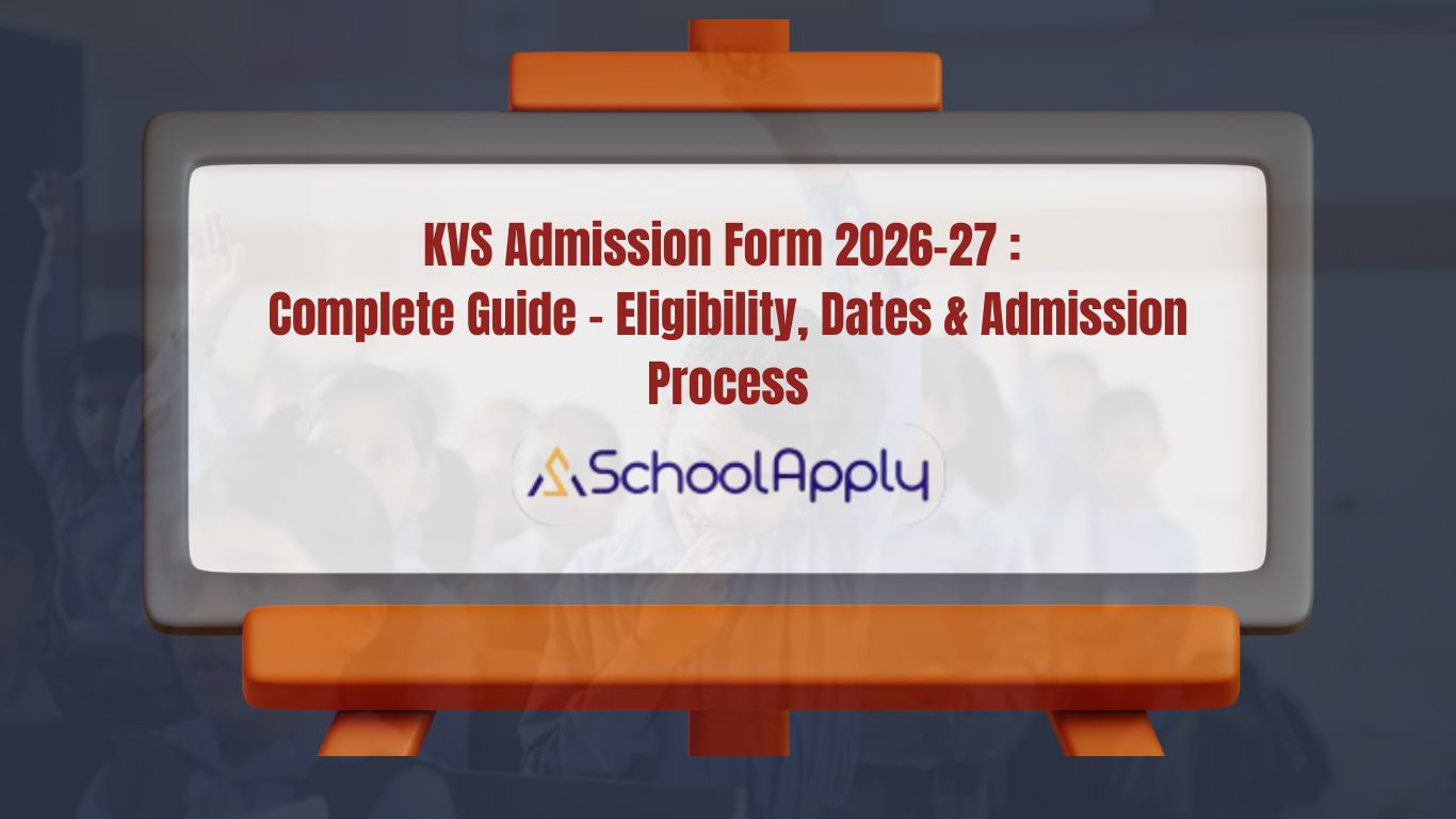 KVS Admission Form 2026-27: Complete Guide –  Eligibility, Dates & Admission Process