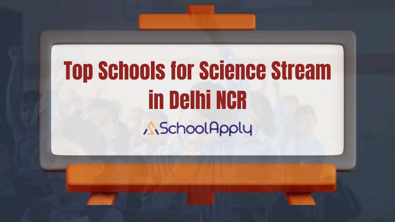 Top Schools for Science Stream in Delhi NCR