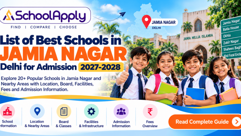 List of Best Schools in Jamia Nagar, Delhi for Admission 2027–2028